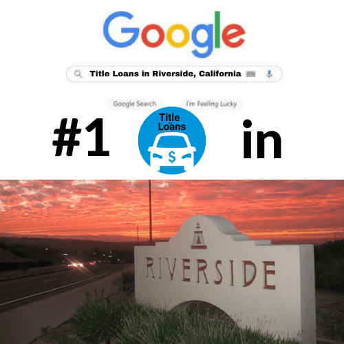 Title Loans in Riverside, California